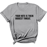 Your vote is their biggest threat Unisex Tee-T-Shirt-The Original God Ain't Petty But I Am