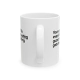 Your vote won't fix everything. Not voting guarantees nothing gets fixed Mug 11oz (White & Black)-Mug-The Original God Ain't Petty But I Am