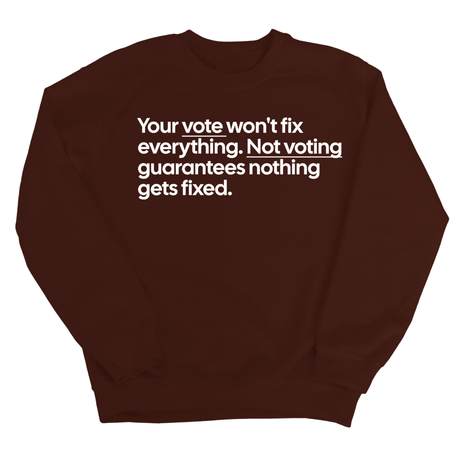 Your vote won't fix everything. Not voting guarantees nothing gets fixed Unisex Sweatshirt-Sweatshirt-The Original God Ain't Petty But I Am