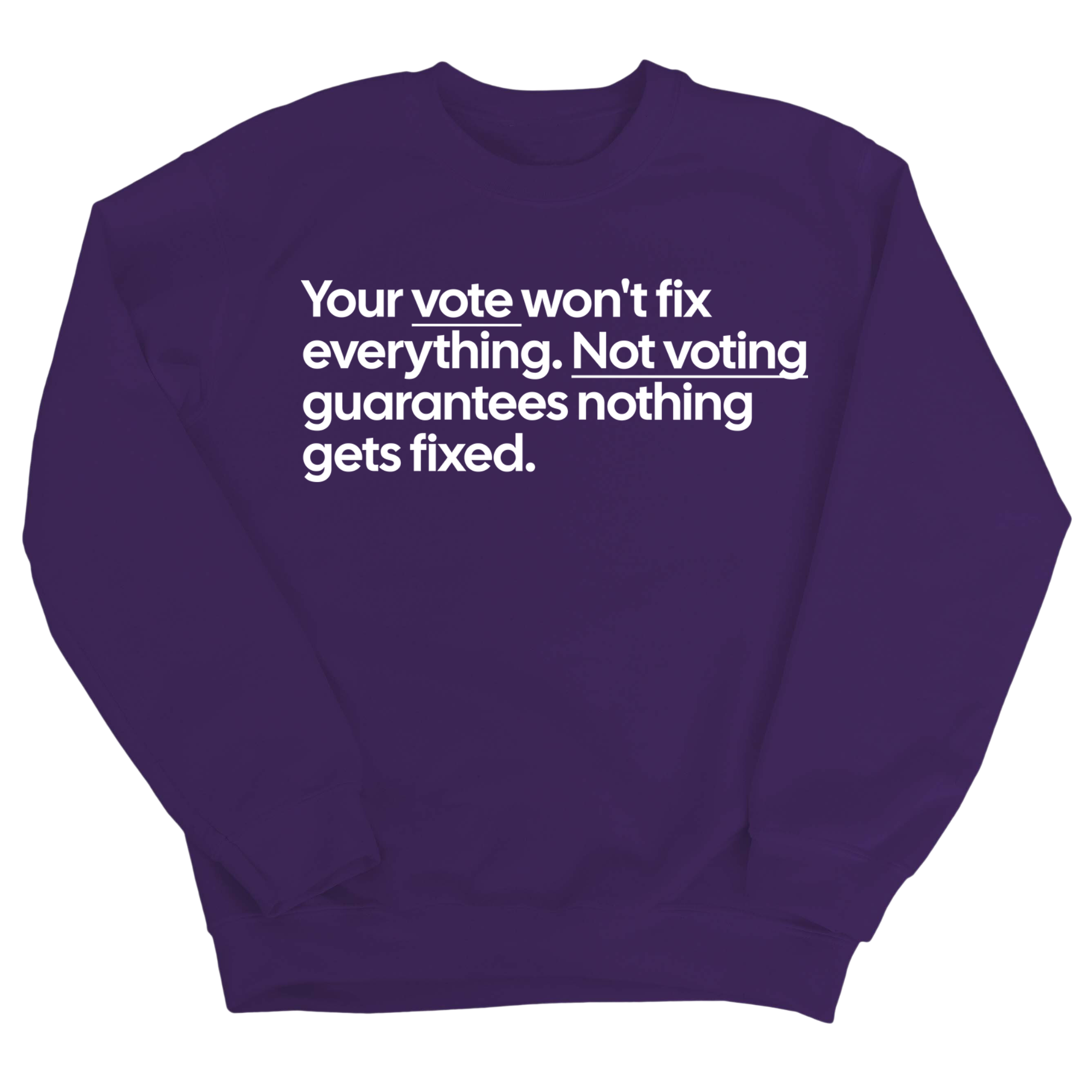 Your vote won't fix everything. Not voting guarantees nothing gets fixed Unisex Sweatshirt-Sweatshirt-The Original God Ain't Petty But I Am