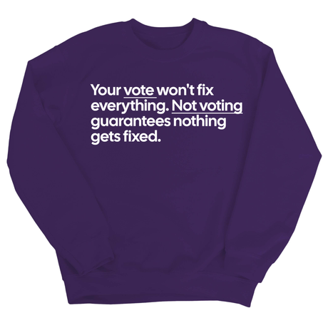 Your vote won't fix everything. Not voting guarantees nothing gets fixed Unisex Sweatshirt-Sweatshirt-The Original God Ain't Petty But I Am