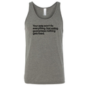 Your vote won't fix everything. Not voting guarantees nothing gets fixed Unisex Tank Top-T-Shirt-The Original God Ain't Petty But I Am