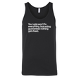 Your vote won't fix everything. Not voting guarantees nothing gets fixed Unisex Tank Top-T-Shirt-The Original God Ain't Petty But I Am