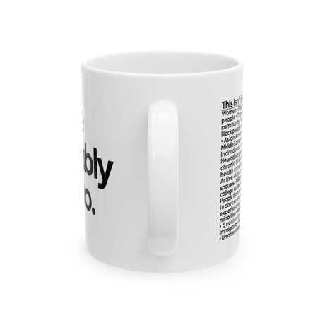 You're Probably DEI Too Mug 11oz (White & Black)-Mug-The Original God Ain't Petty But I Am