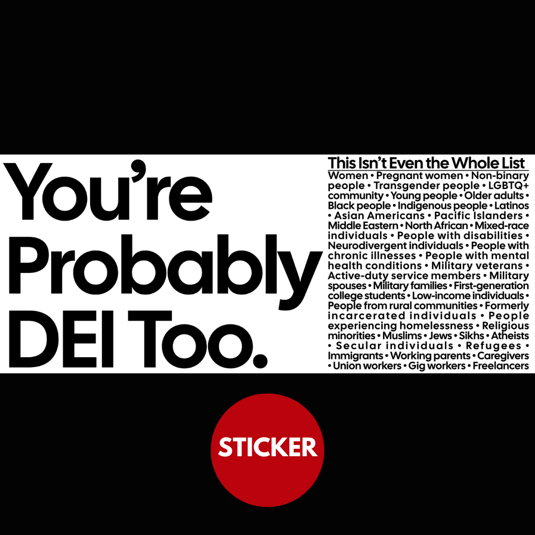 You're Probably DEI Too White & Black Large Die Cut Sticker-Sticker-The Original God Ain't Petty But I Am