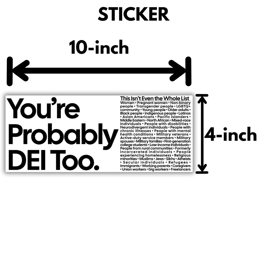 You're Probably DEI Too White & Black Large Sticker-Sticker-The Original God Ain't Petty But I Am