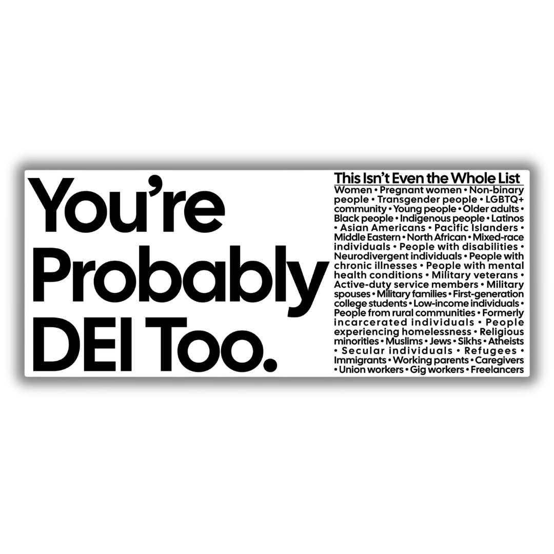 You're Probably DEI Too White & Black Large Sticker-Sticker-The Original God Ain't Petty But I Am
