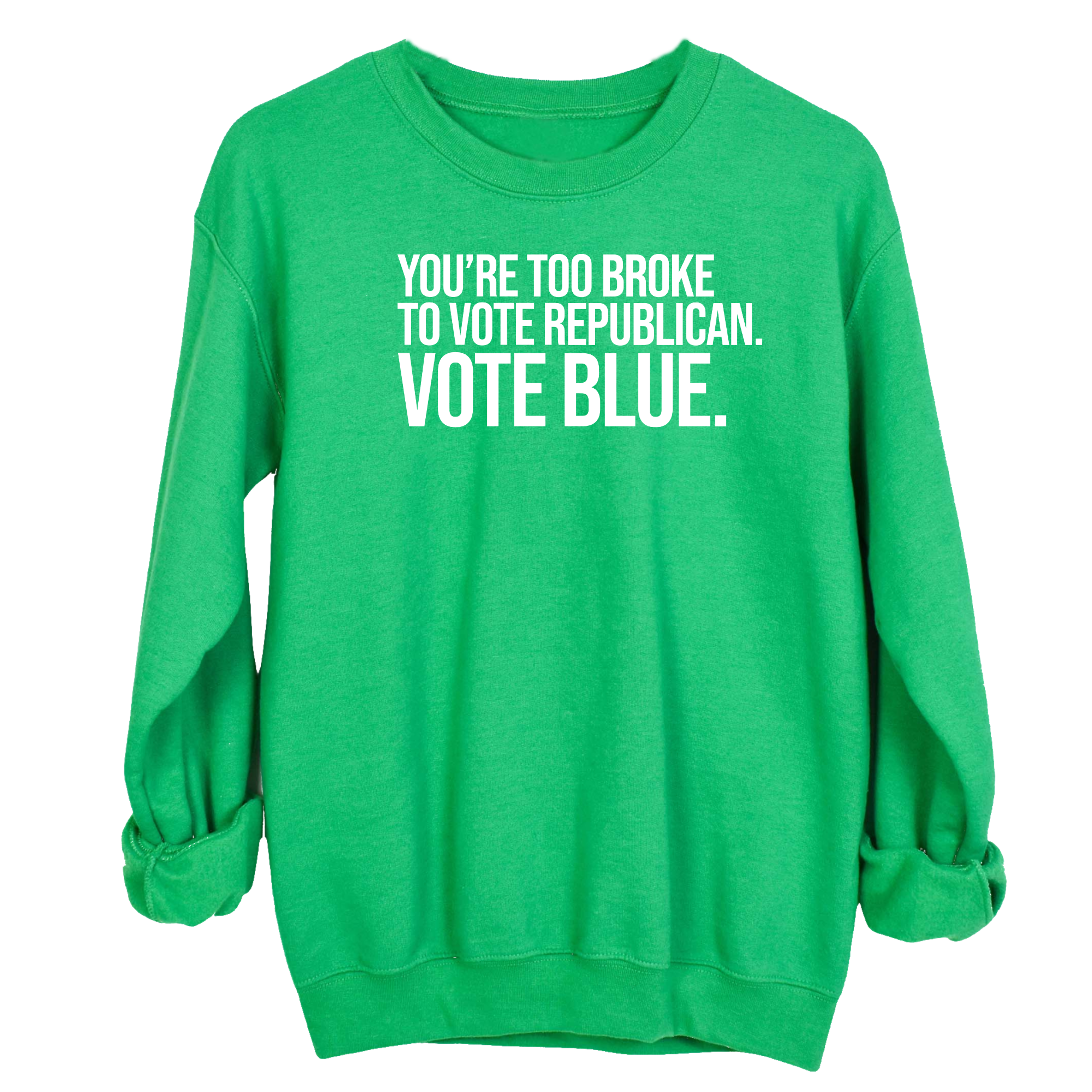 You’re too broke to vote republican Vote blue Unisex Sweatshirt-Sweatshirt-The Original God Ain't Petty But I Am