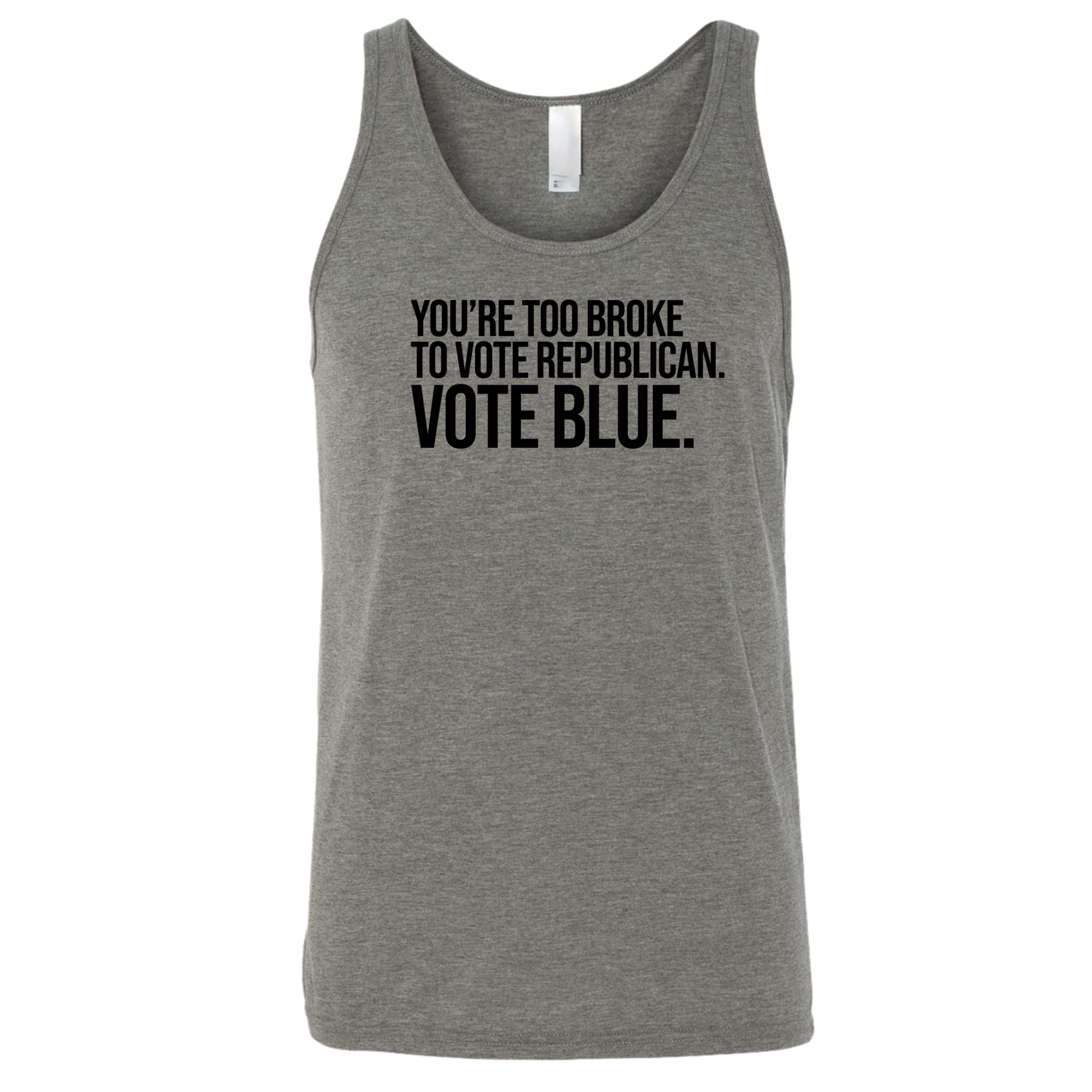 You’re too broke to vote republican Vote blue Unisex Tank Top-T-Shirt-The Original God Ain't Petty But I Am
