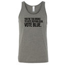 You’re too broke to vote republican Vote blue Unisex Tank Top-T-Shirt-The Original God Ain't Petty But I Am