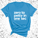 Zero to petty in one sec Unisex Tee-T-Shirt-The Original God Ain't Petty But I Am