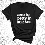 Zero to petty in one sec Unisex Tee-T-Shirt-The Original God Ain't Petty But I Am