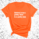 Behind every petty dad is a petty kid Unisex Tee-T-Shirt-The Original God Ain't Petty But I Am