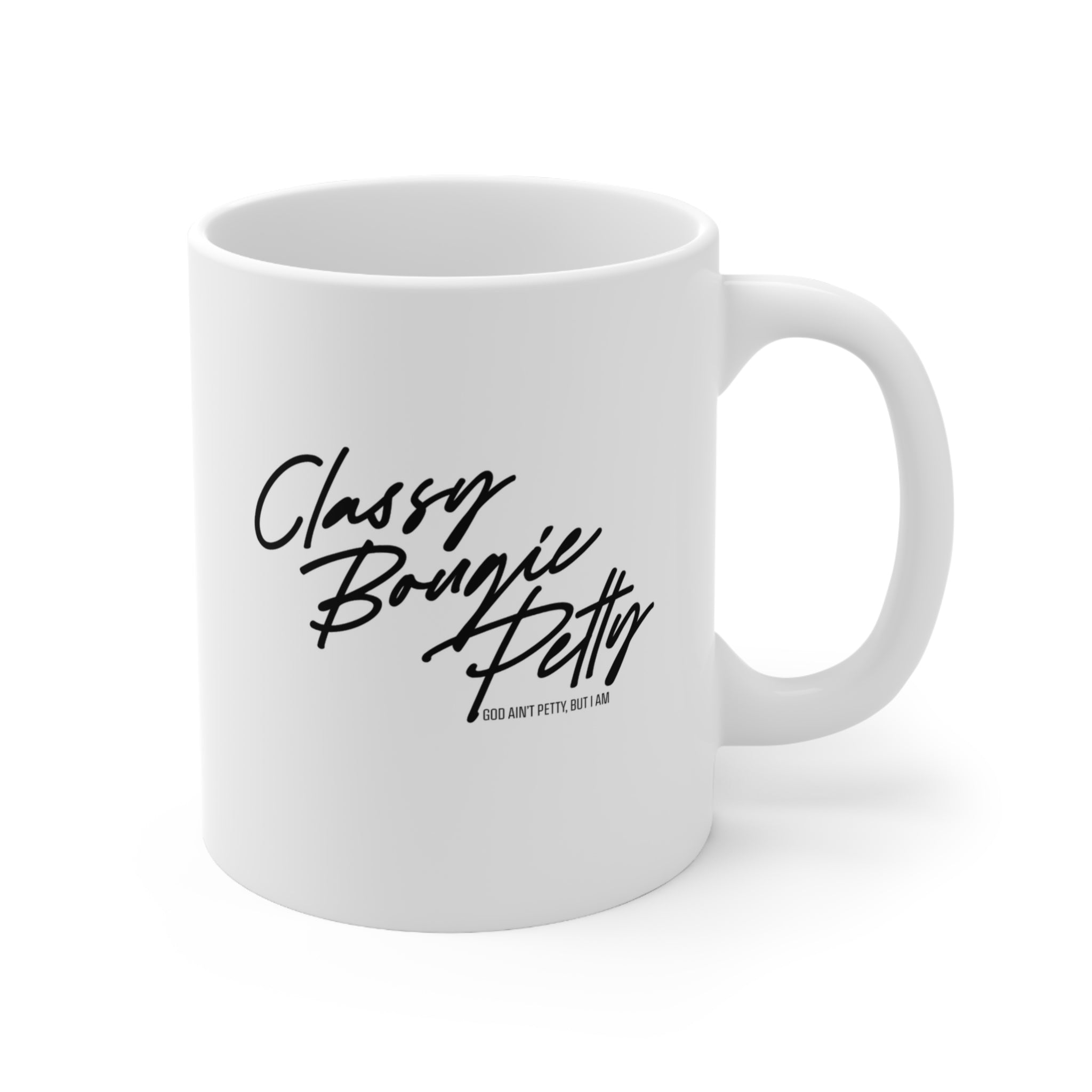 Classy Bougie Petty Mug 11oz (White/Black)-Mug-The Original God Ain't Petty But I Am