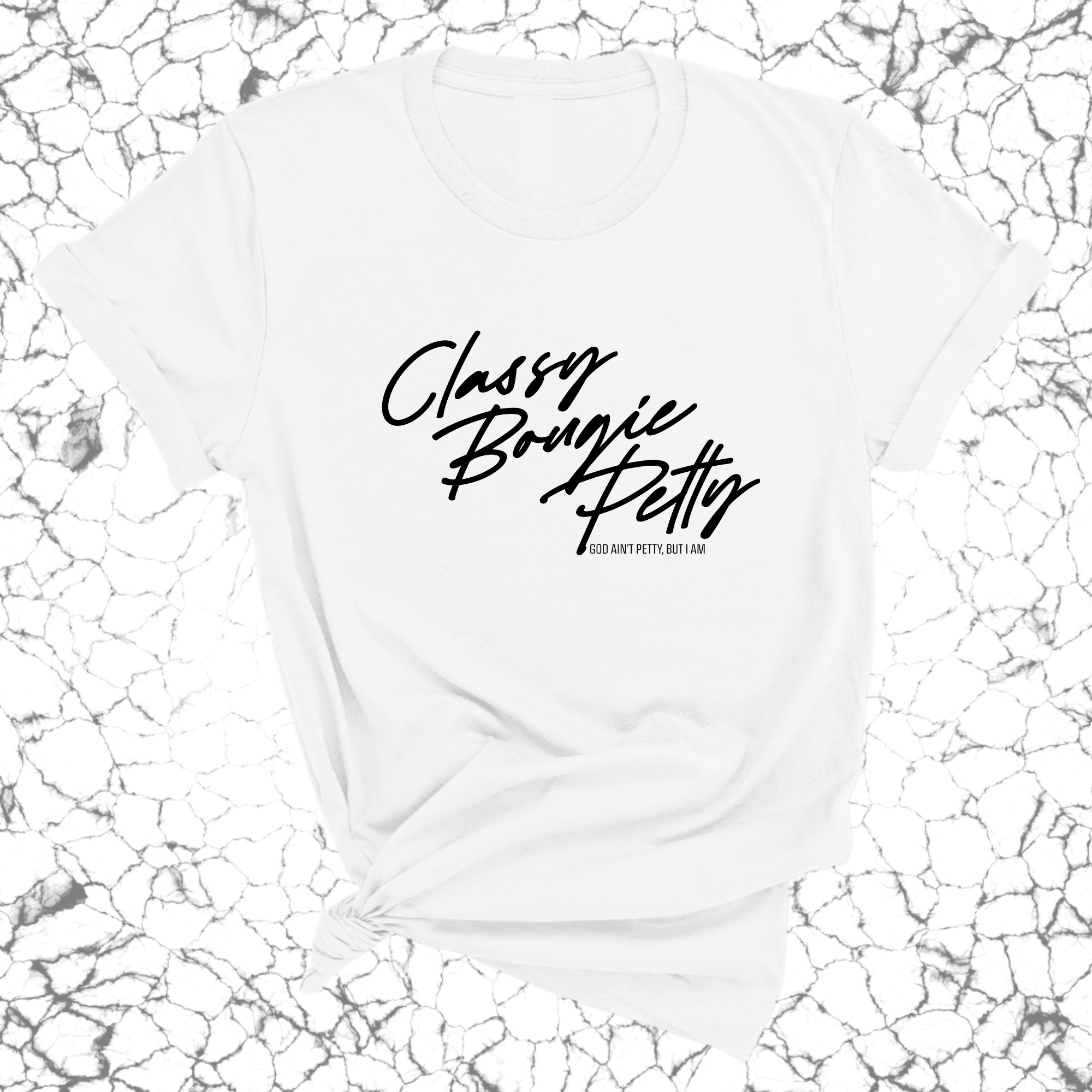 Classy Bougie Petty Unisex Tee-T-Shirt-The Original God Ain't Petty But I Am