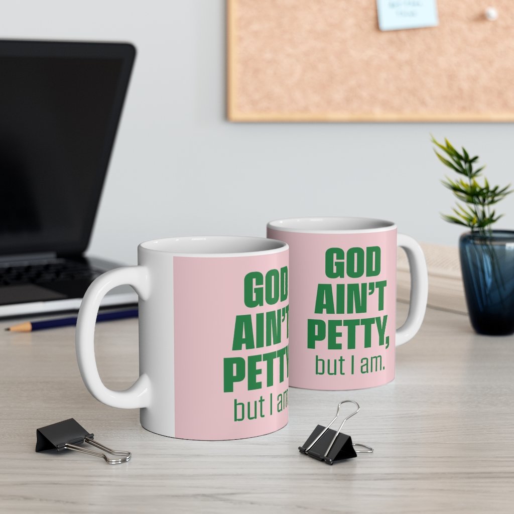 God Ain't Petty Ceramic Mug 11oz (Pink/Green)-Mug-The Original God Ain't Petty But I Am