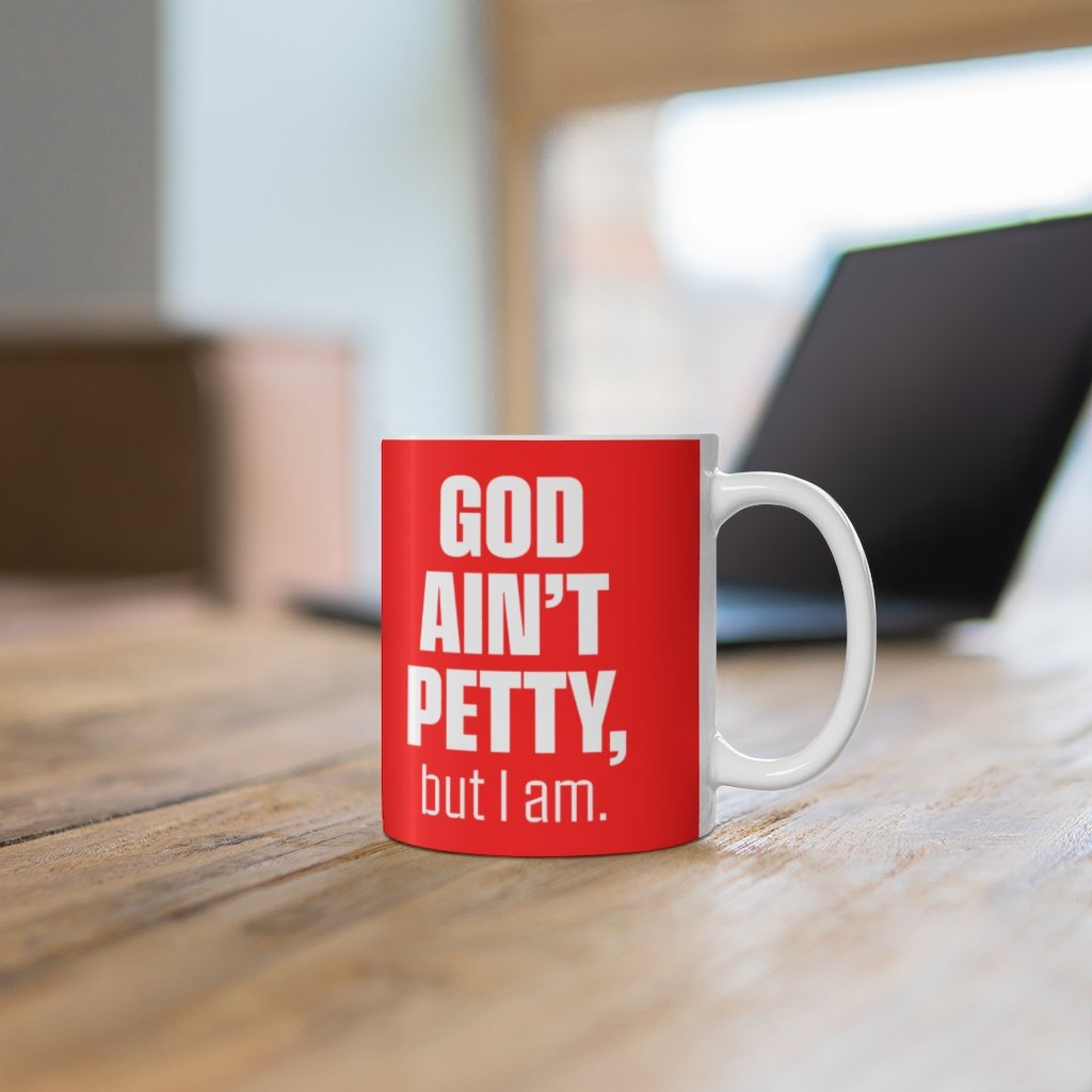 God Ain't Petty Ceramic Mug 11oz (Red/White)-Mug-The Original God Ain't Petty But I Am