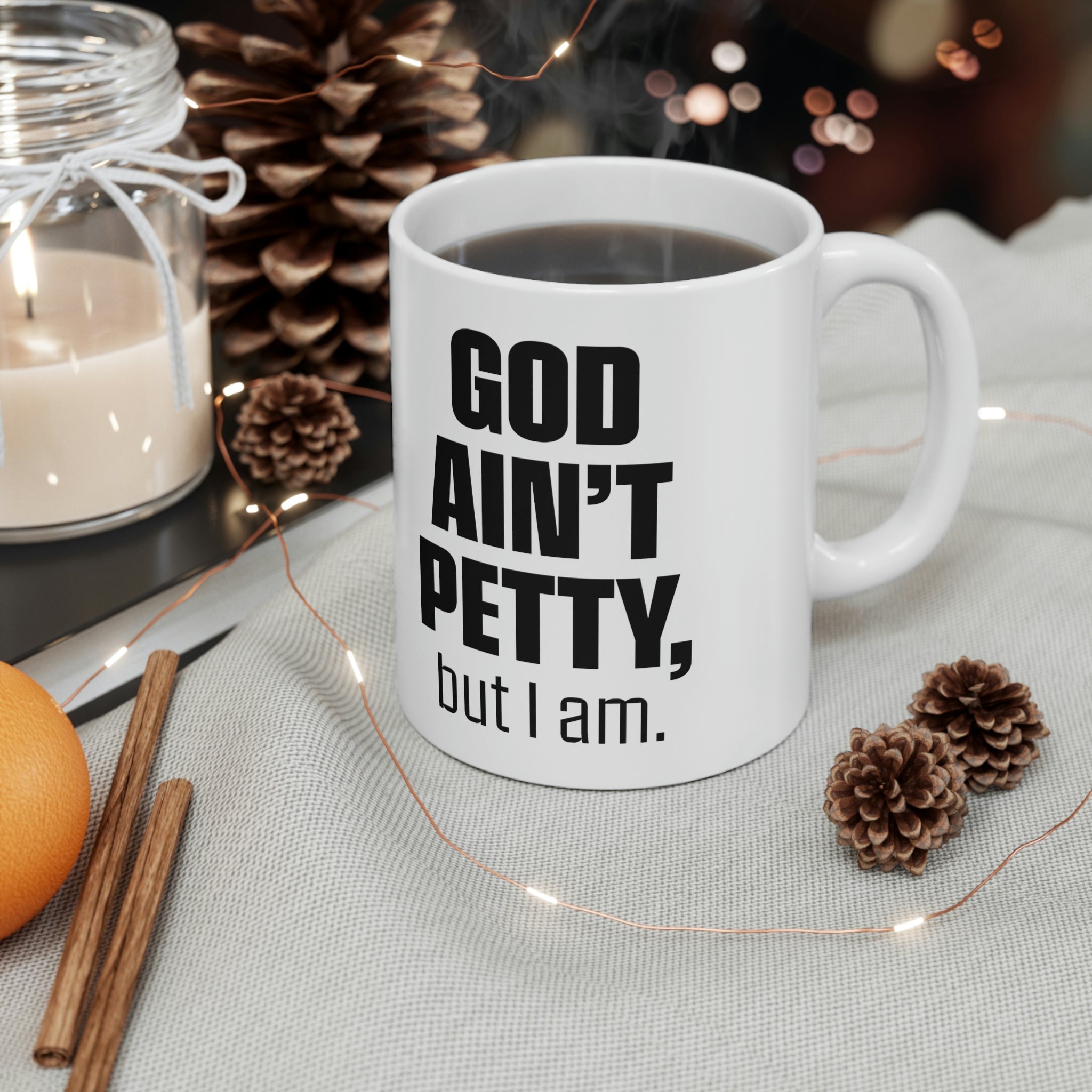 God Ain't Petty Ceramic Mug 11oz (White/Black)-Mug-The Original God Ain't Petty But I Am