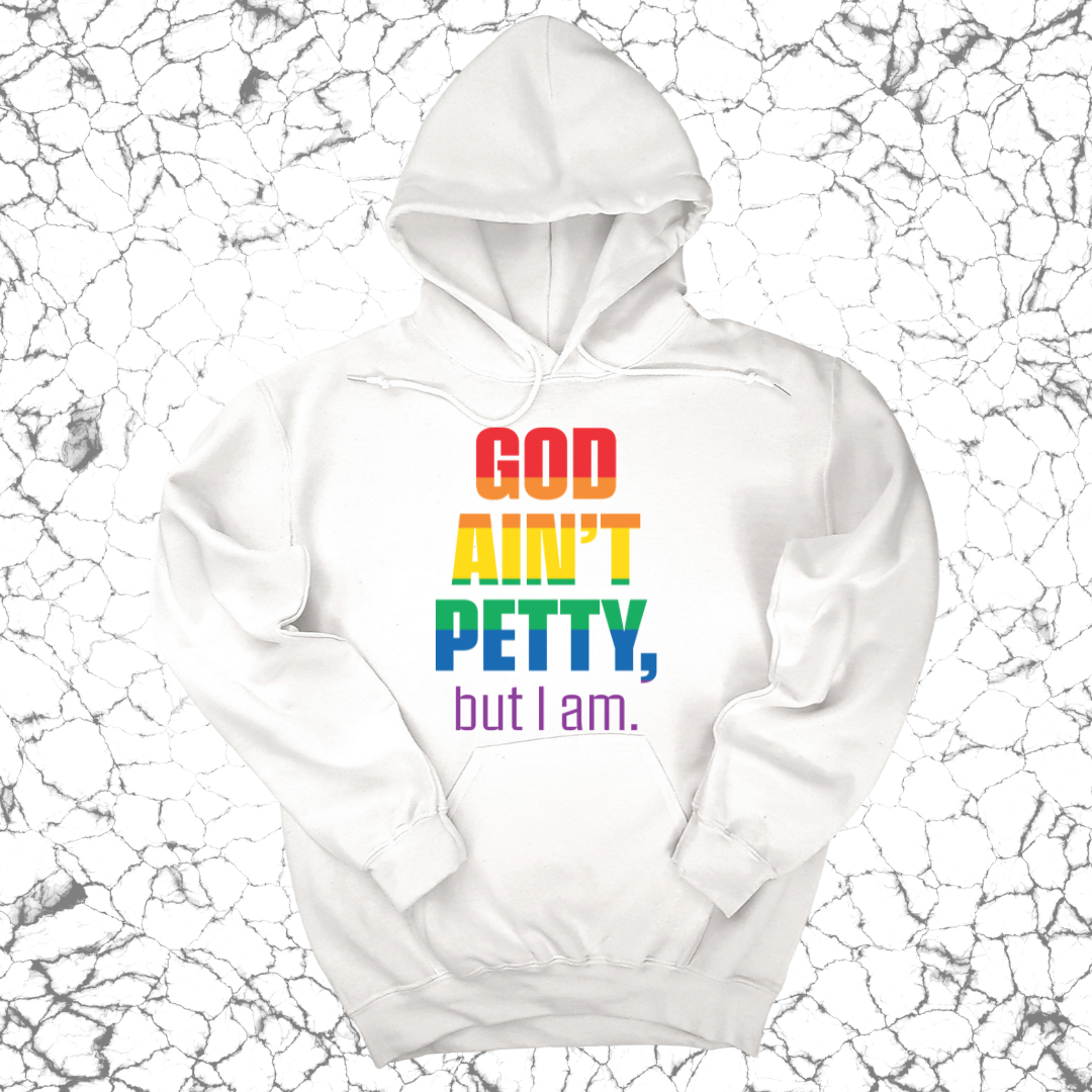 God Ain't Petty (UNISEX HOODIE)-Hoodie-The Original God Ain't Petty But I Am