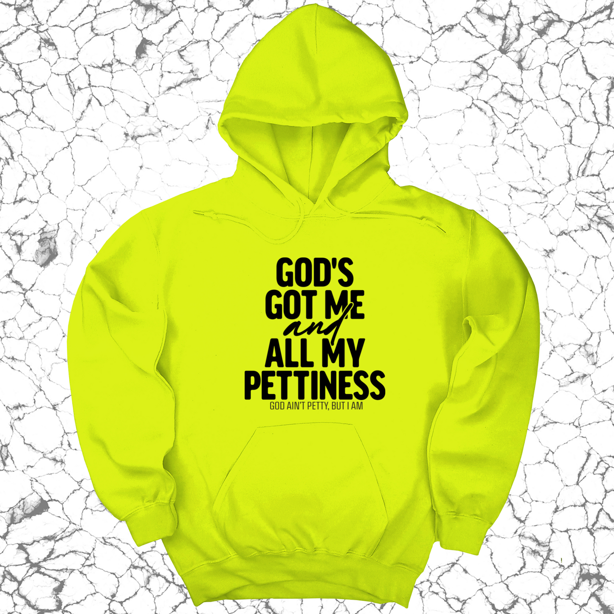 God's Got Me and all my Pettiness Unisex Hoodie-Hoodie-The Original God Ain't Petty But I Am