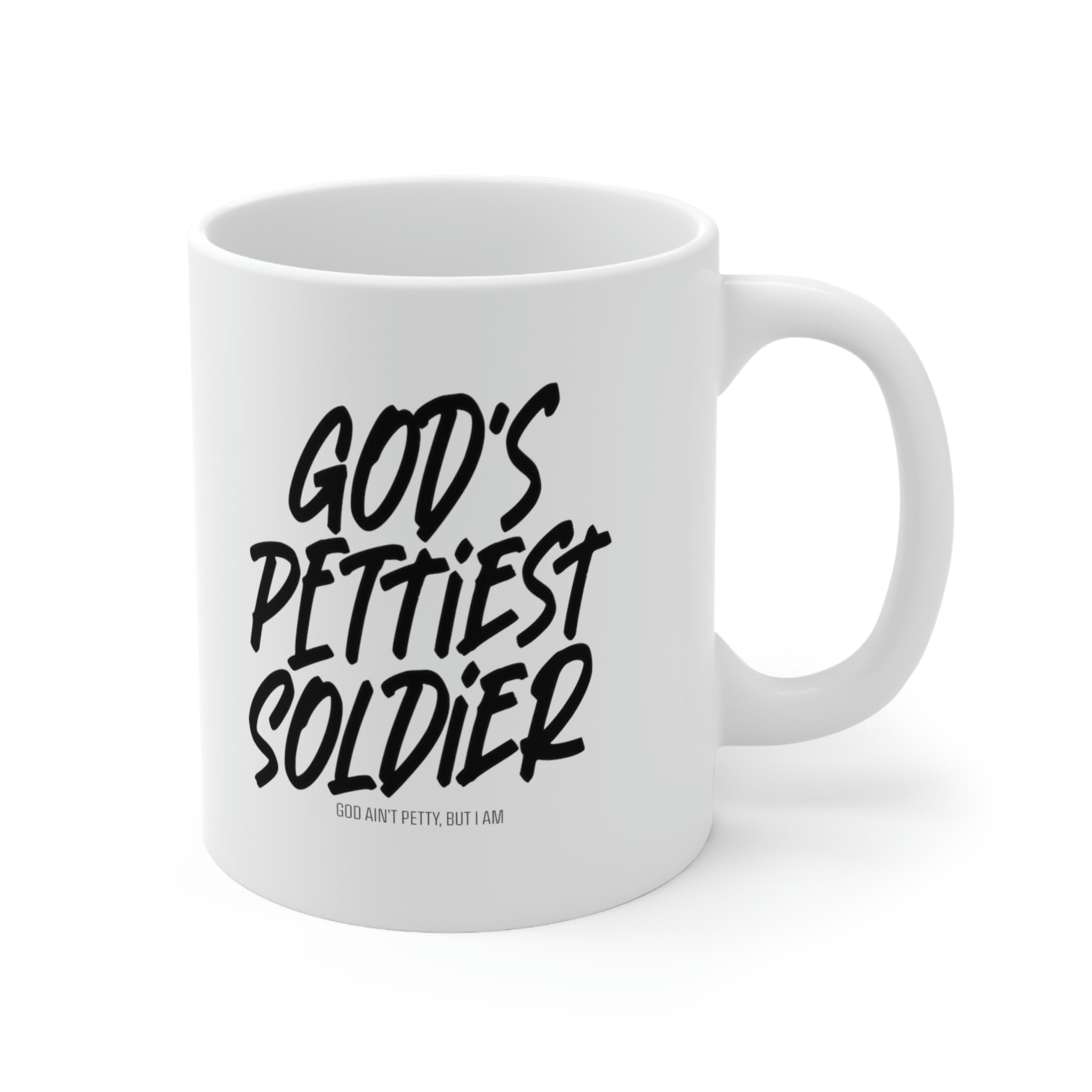 God's Pettiest Soldier Mug 11oz (White & Black)-Mug-The Original God Ain't Petty But I Am