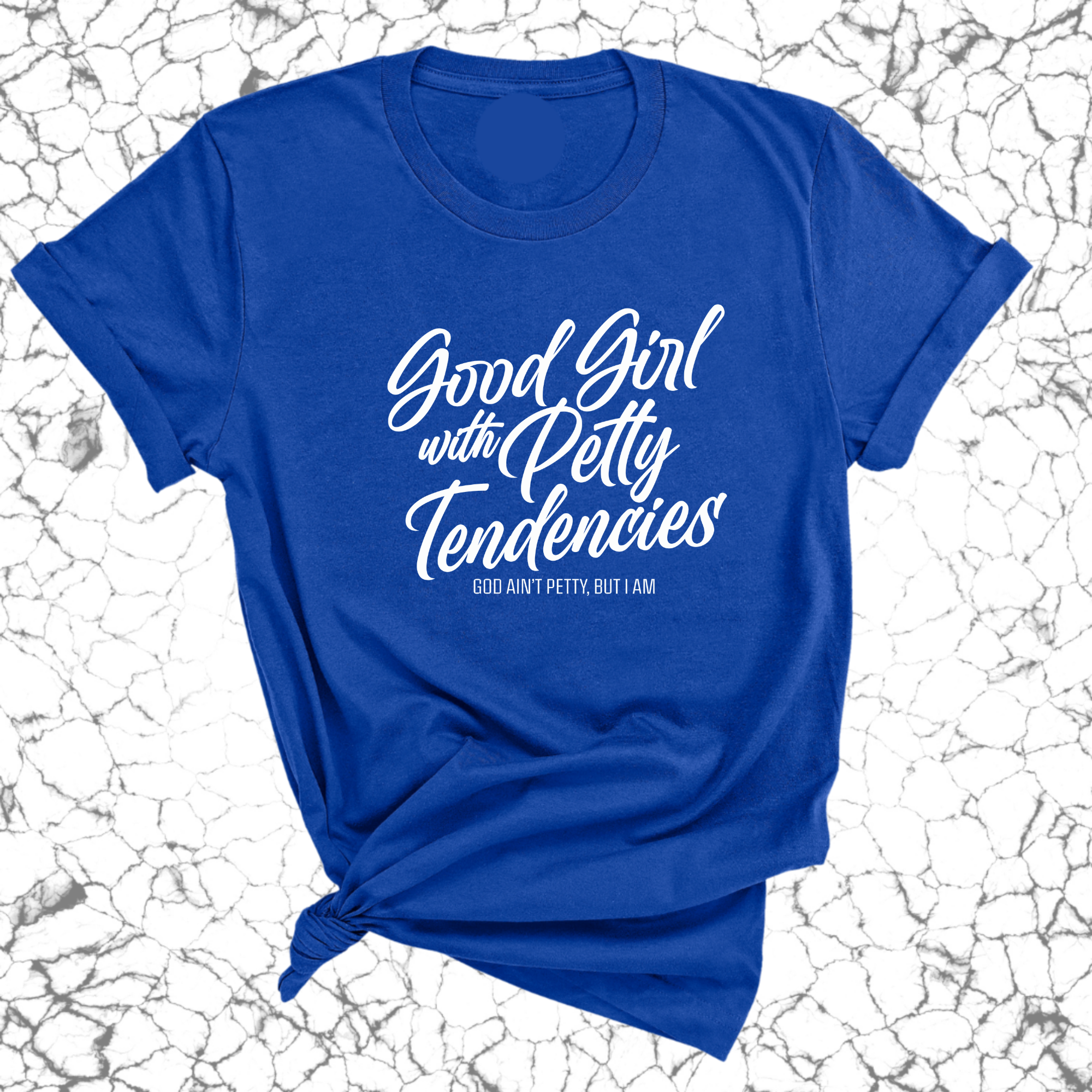 Good Girl with Petty Tendencies Unisex Tee-T-Shirt-The Original God Ain't Petty But I Am