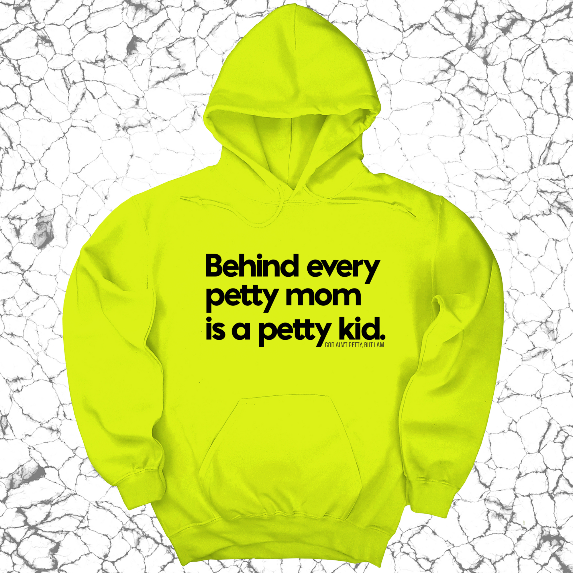 *HOODIE* Behind every petty mom is a petty kid Unisex Hoodie-Hoodie-The Original God Ain't Petty But I Am