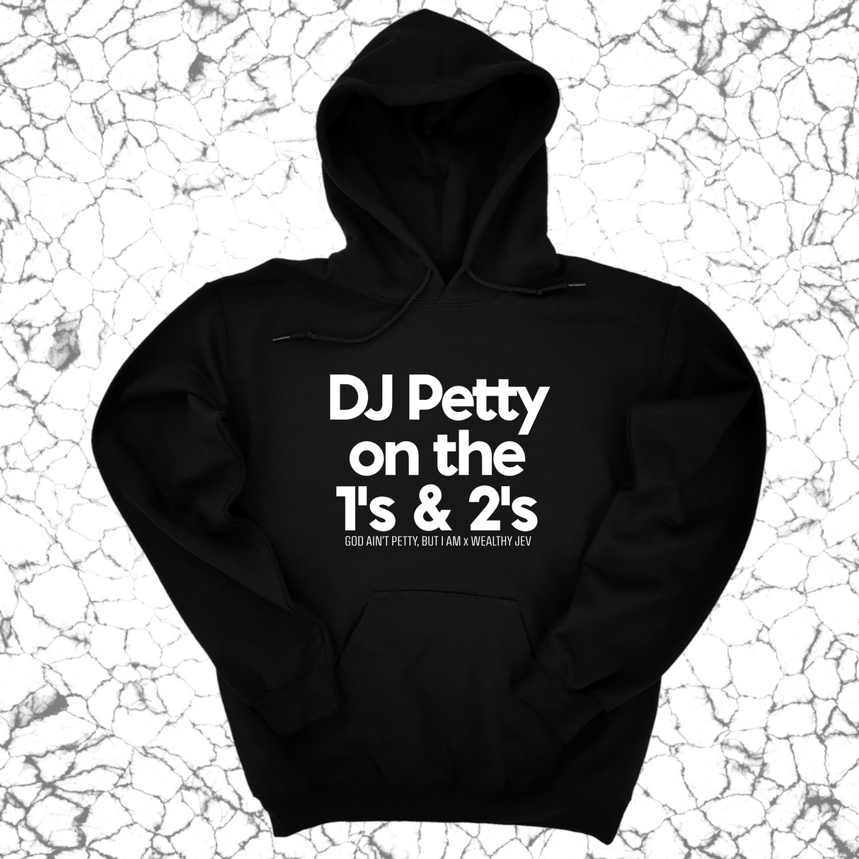 *HOODIE* DJ Petty on the 1's & 2's Unisex Hoodie (God Ain't Petty, but I Am x Wealthy Jev Collab)-Hoodie-The Original God Ain't Petty But I Am