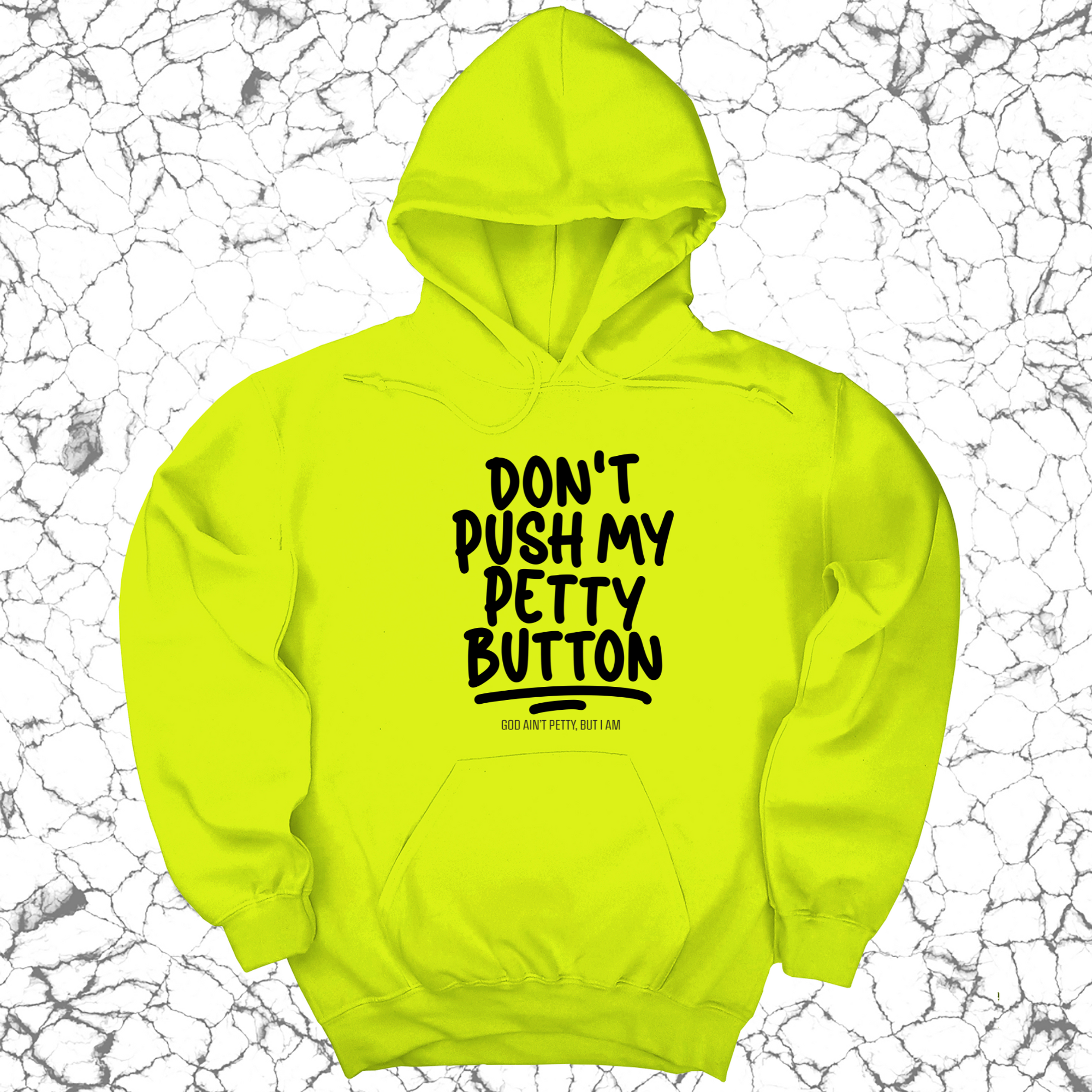 *HOODIE* Don't push my petty button Unisex Hoodie-Hoodie-The Original God Ain't Petty But I Am