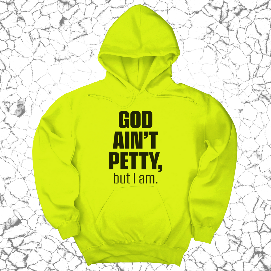 *HOODIE* God Ain't Petty UNISEX HOODIE-Hoodie-The Original God Ain't Petty But I Am