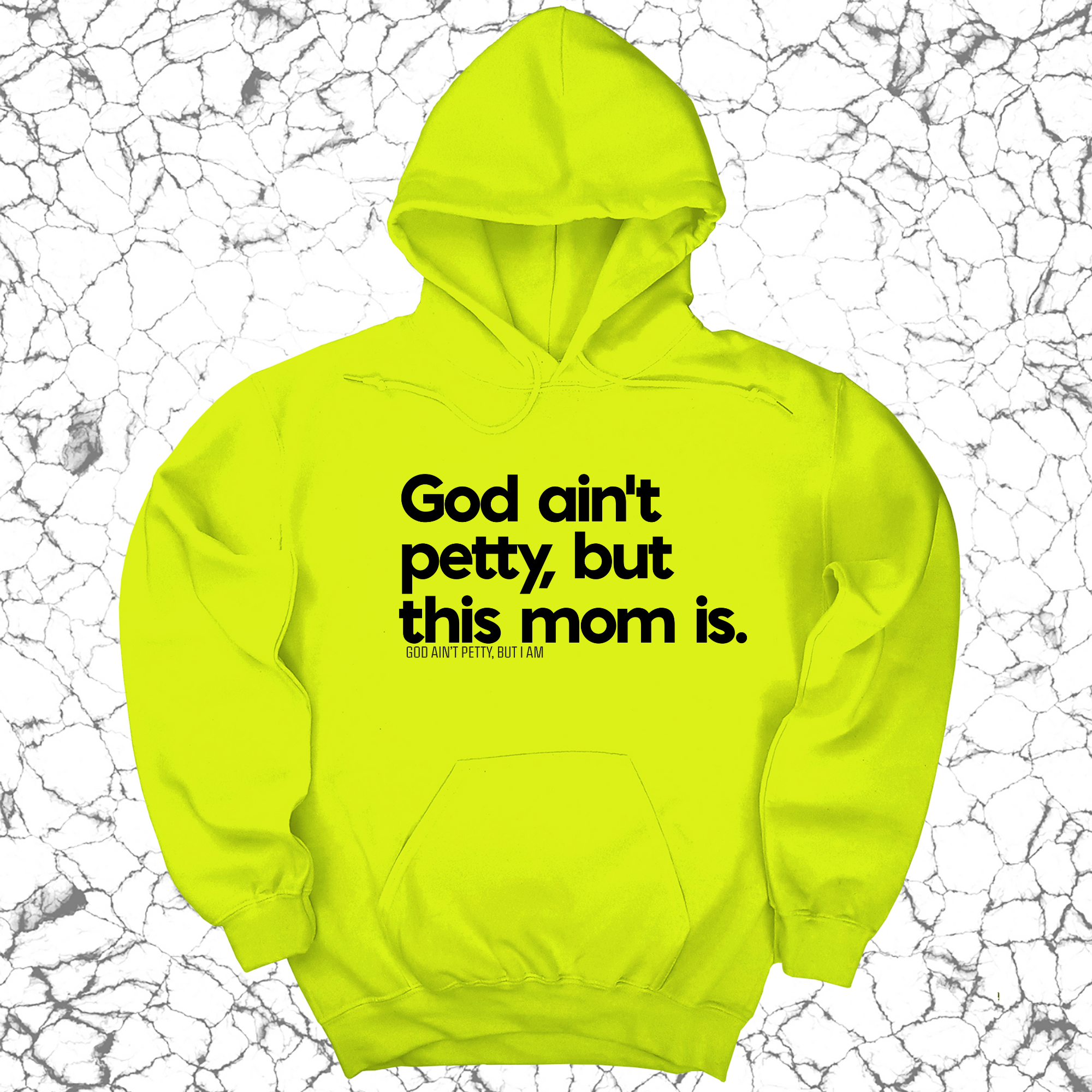 *HOODIE* God Ain't Petty but this Mom is Unisex Hoodie-Hoodie-The Original God Ain't Petty But I Am