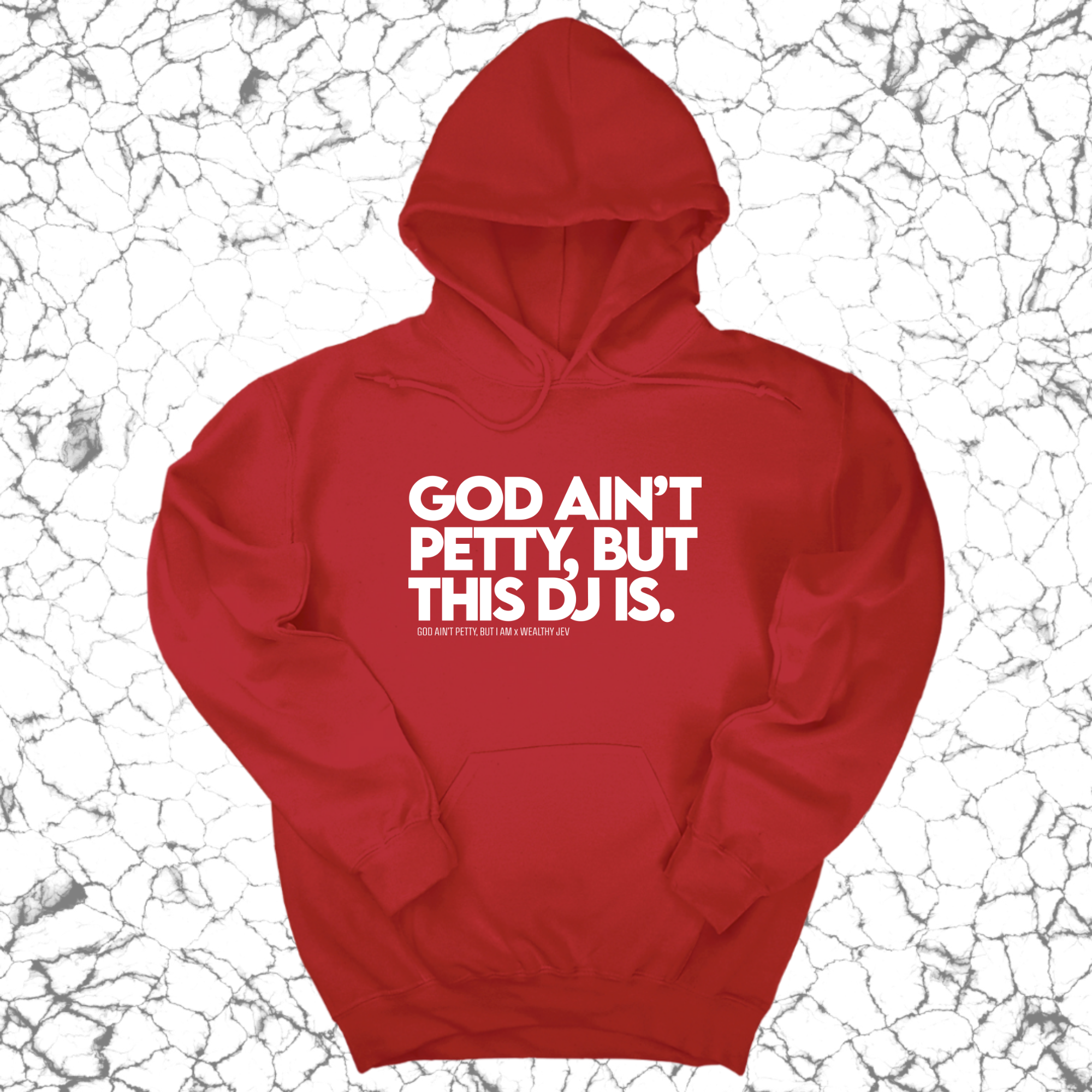 *HOODIE* God ain't petty, but this DJ is Unisex Hoodie (God Ain't Petty, but I Am x Wealthy Jev Collab)-Hoodie-The Original God Ain't Petty But I Am