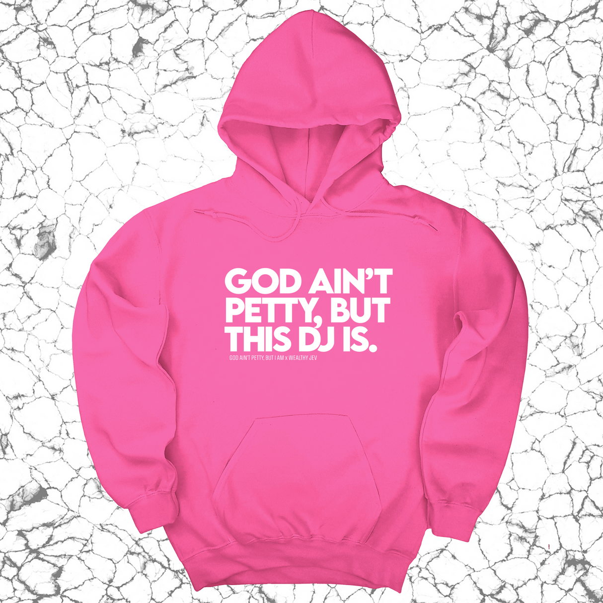 *HOODIE* God ain't petty, but this DJ is Unisex Hoodie (God Ain't Petty, but I Am x Wealthy Jev Collab)-Hoodie-The Original God Ain't Petty But I Am