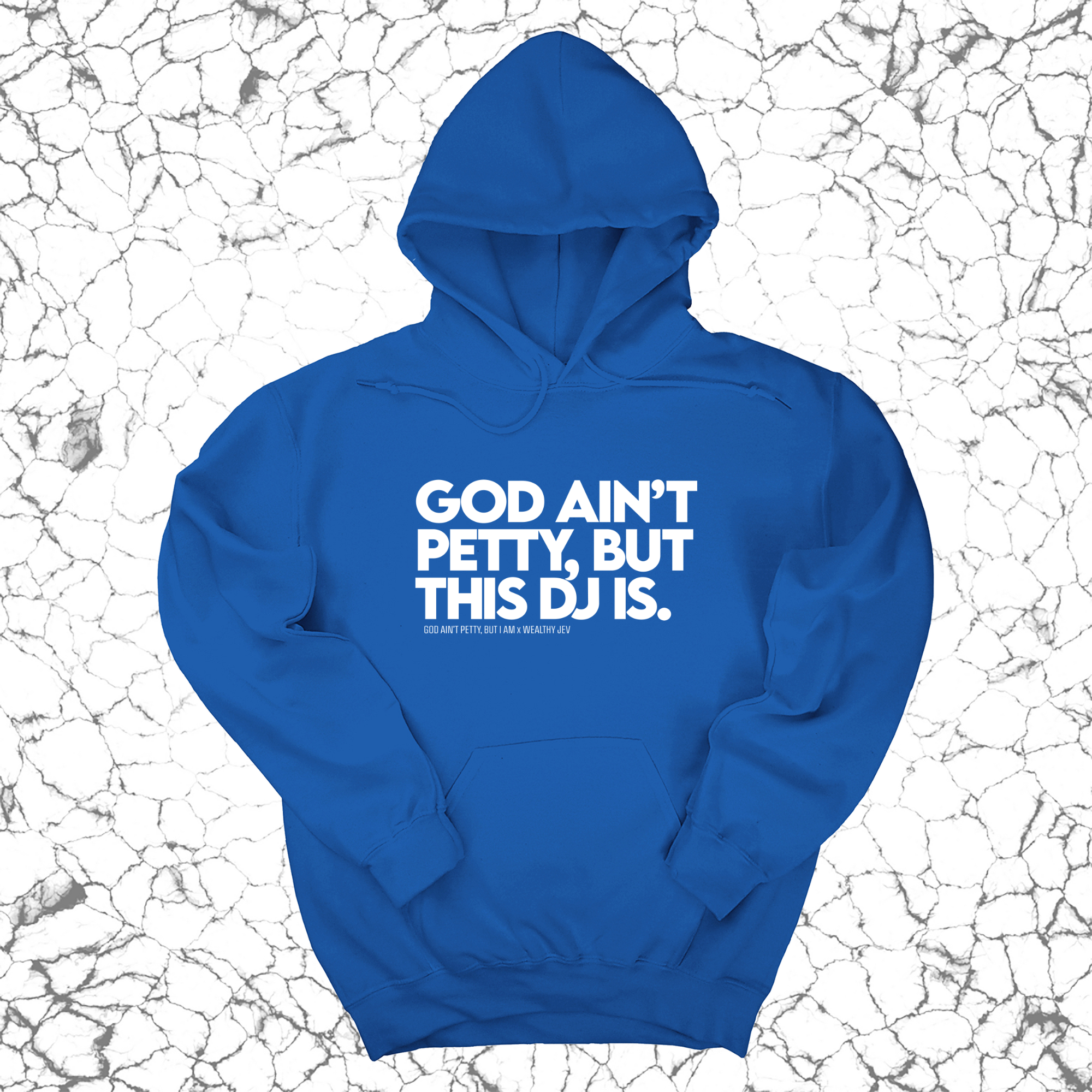 *HOODIE* God ain't petty, but this DJ is Unisex Hoodie (God Ain't Petty, but I Am x Wealthy Jev Collab)-Hoodie-The Original God Ain't Petty But I Am