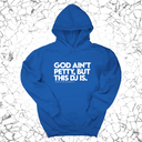 *HOODIE* God ain't petty, but this DJ is Unisex Hoodie (God Ain't Petty, but I Am x Wealthy Jev Collab)-Hoodie-The Original God Ain't Petty But I Am