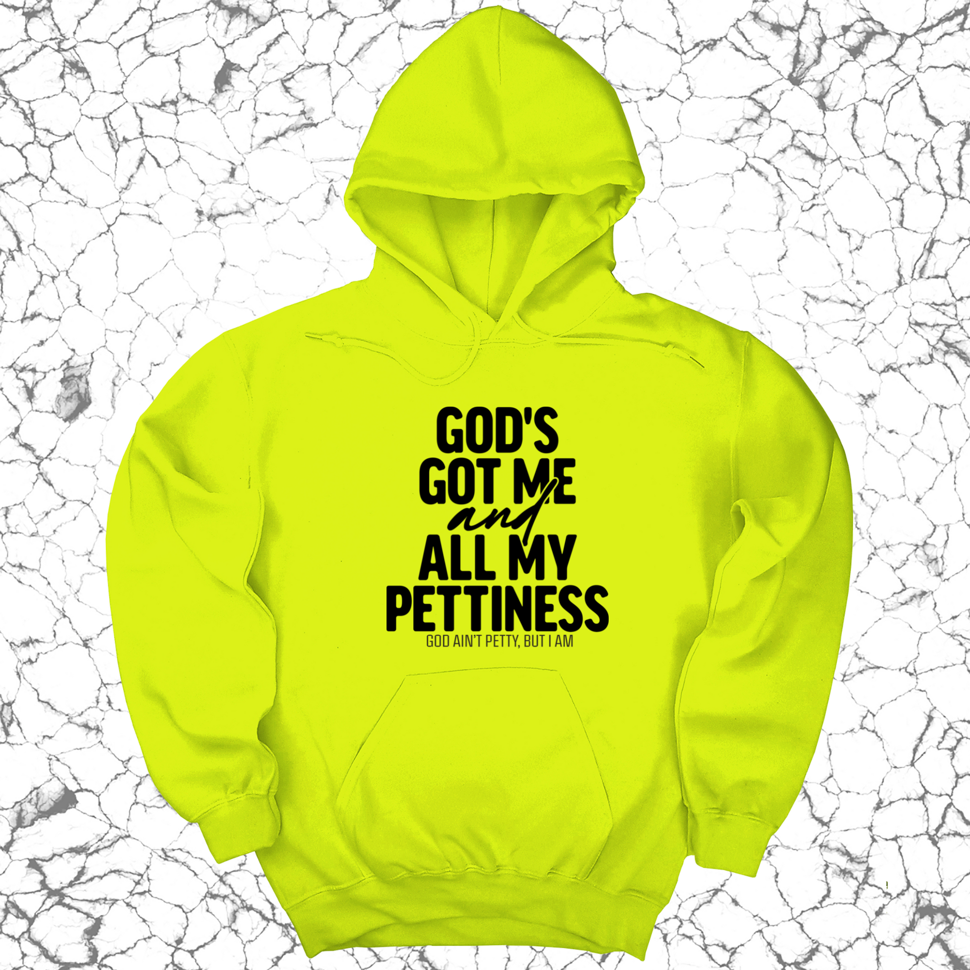 *HOODIE* God's Got Me and all my Pettiness Unisex Hoodie-Hoodie-The Original God Ain't Petty But I Am