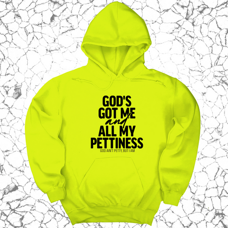 *HOODIE* God's Got Me and all my Pettiness Unisex Hoodie-Hoodie-The Original God Ain't Petty But I Am