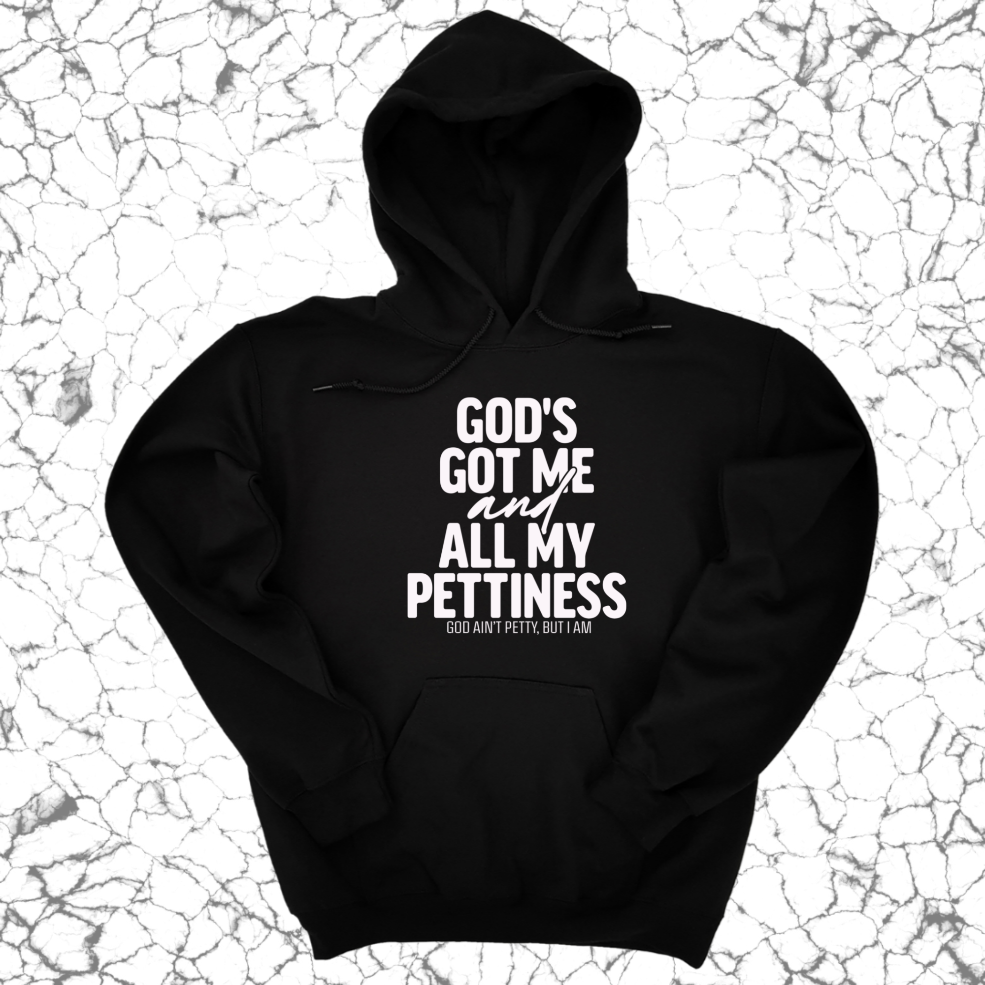 *HOODIE* God's Got Me and all my Pettiness Unisex Hoodie-Hoodie-The Original God Ain't Petty But I Am