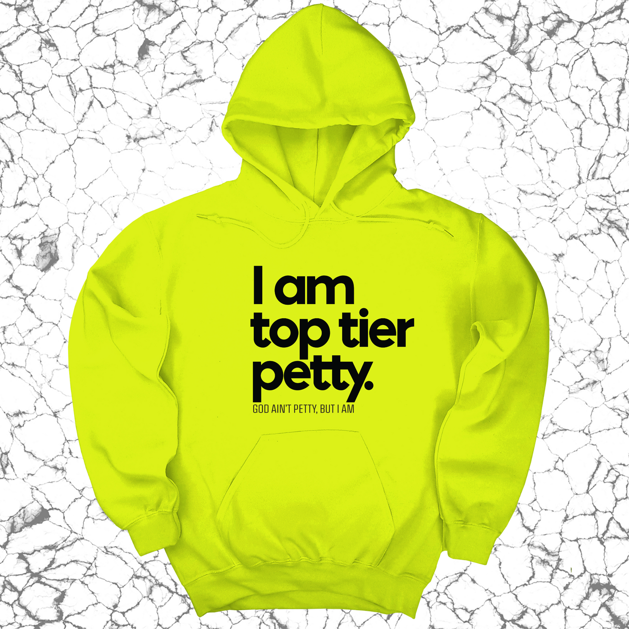 *HOODIE* I am Top Tier Petty Unisex Hoodie-Hoodie-The Original God Ain't Petty But I Am