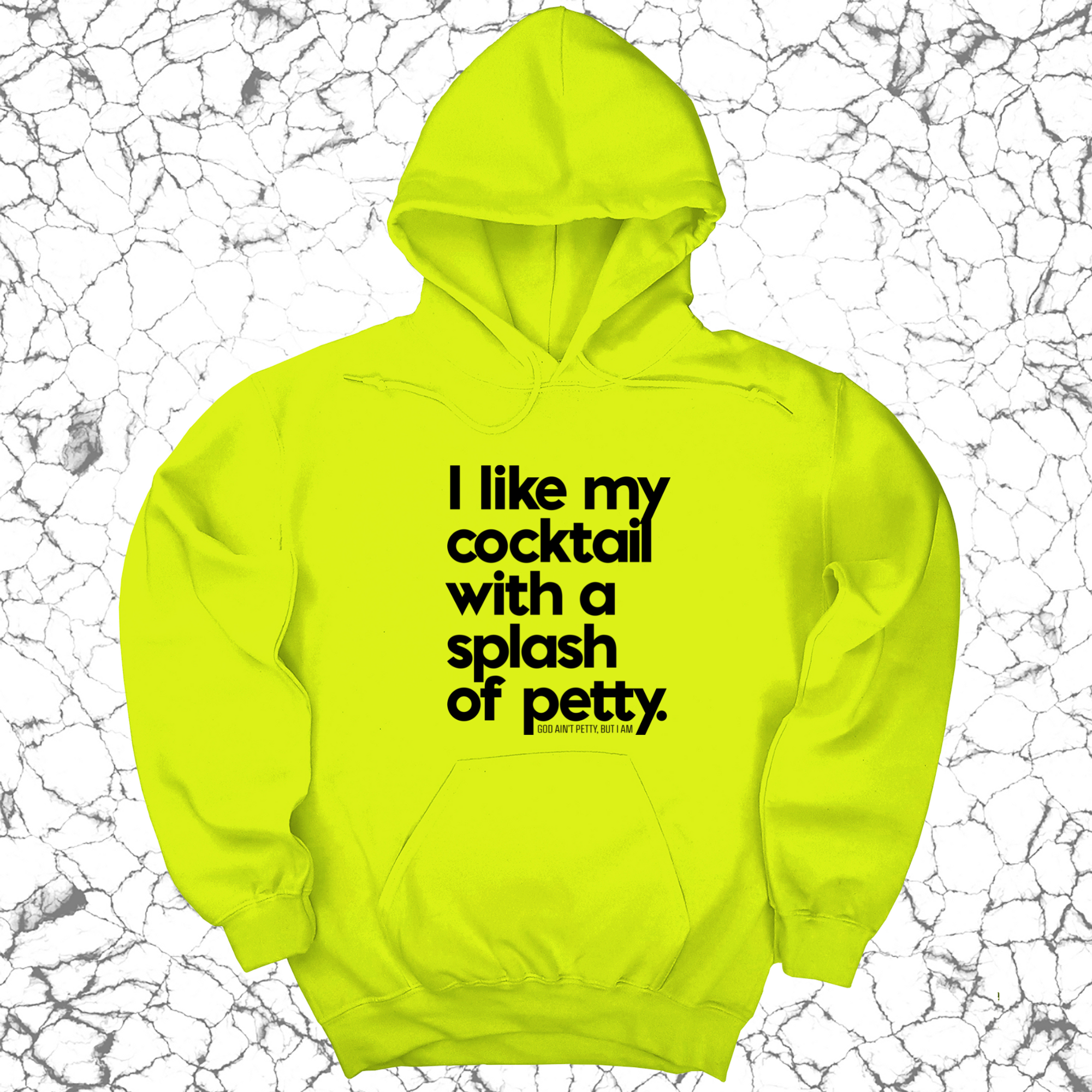 *HOODIE* I like my cocktail with a splash of petty Unisex Hoodie-Hoodie-The Original God Ain't Petty But I Am
