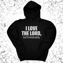 *HOODIE* I love the LORD, but I'm kinda petty Unisex Hoodie-Hoodie-The Original God Ain't Petty But I Am