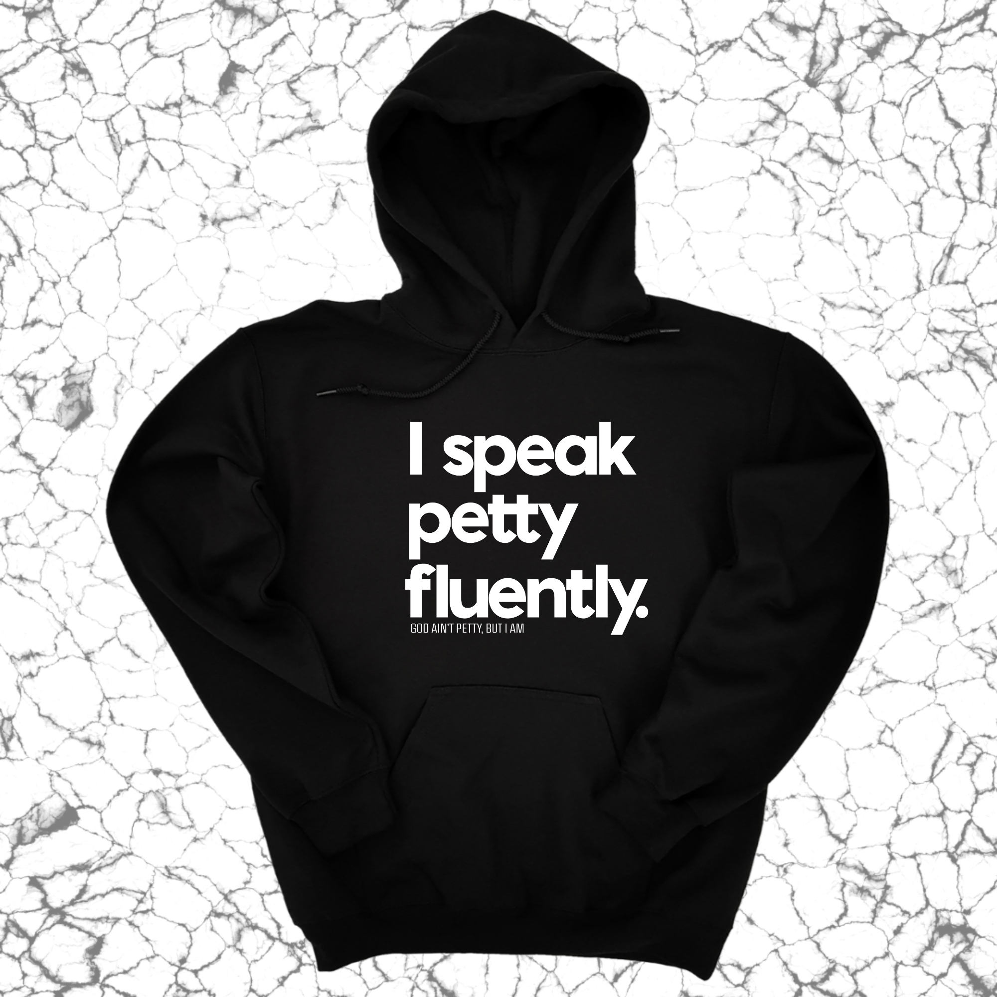 *HOODIE* I speak petty fluently Unisex Hoodie-Hoodie-The Original God Ain't Petty But I Am