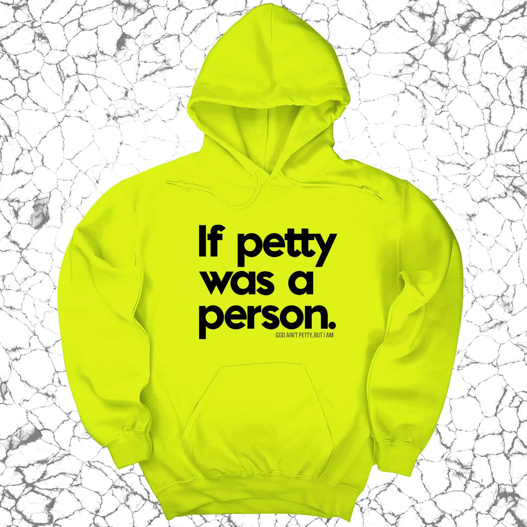*HOODIE* If petty was a person Unisex Hoodie-Hoodie-The Original God Ain't Petty But I Am