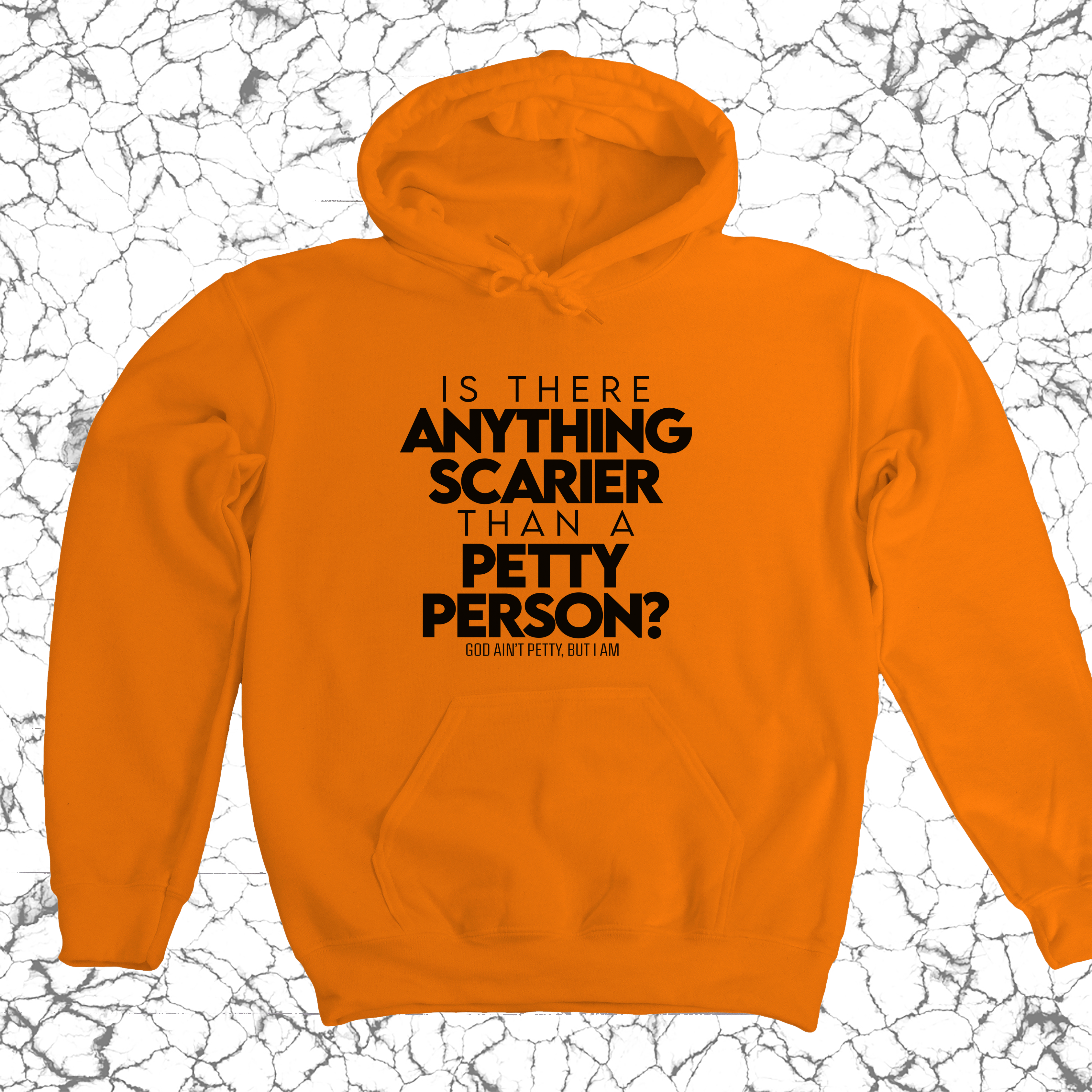 *HOODIE* Is there anything scarier than a Petty Person Unisex Hoodie-Hoodie-The Original God Ain't Petty But I Am