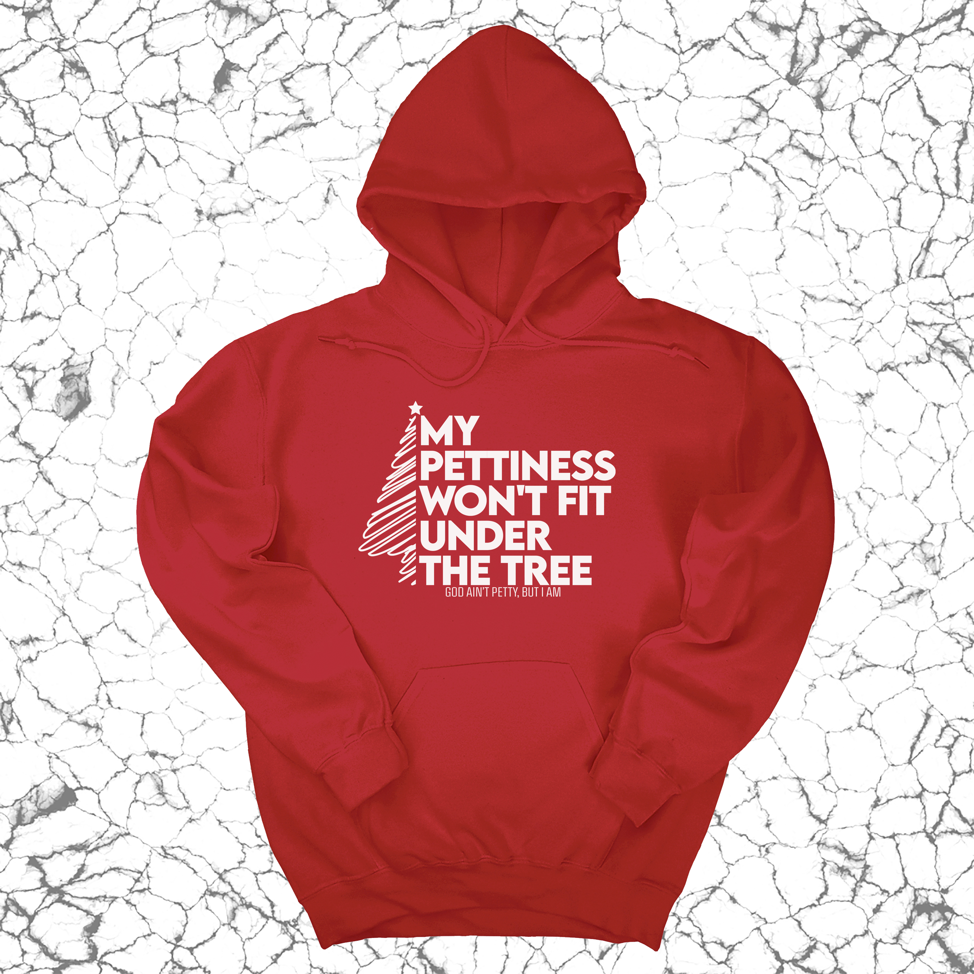 *HOODIE* My Pettiness Won't Fit under the Tree Unisex Hoodie-Hoodie-The Original God Ain't Petty But I Am