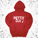 *HOODIE* Petty DJ Unisex Hoodie (God Ain't Petty, but I Am x Wealthy Jev Collab)-Hoodie-The Original God Ain't Petty But I Am