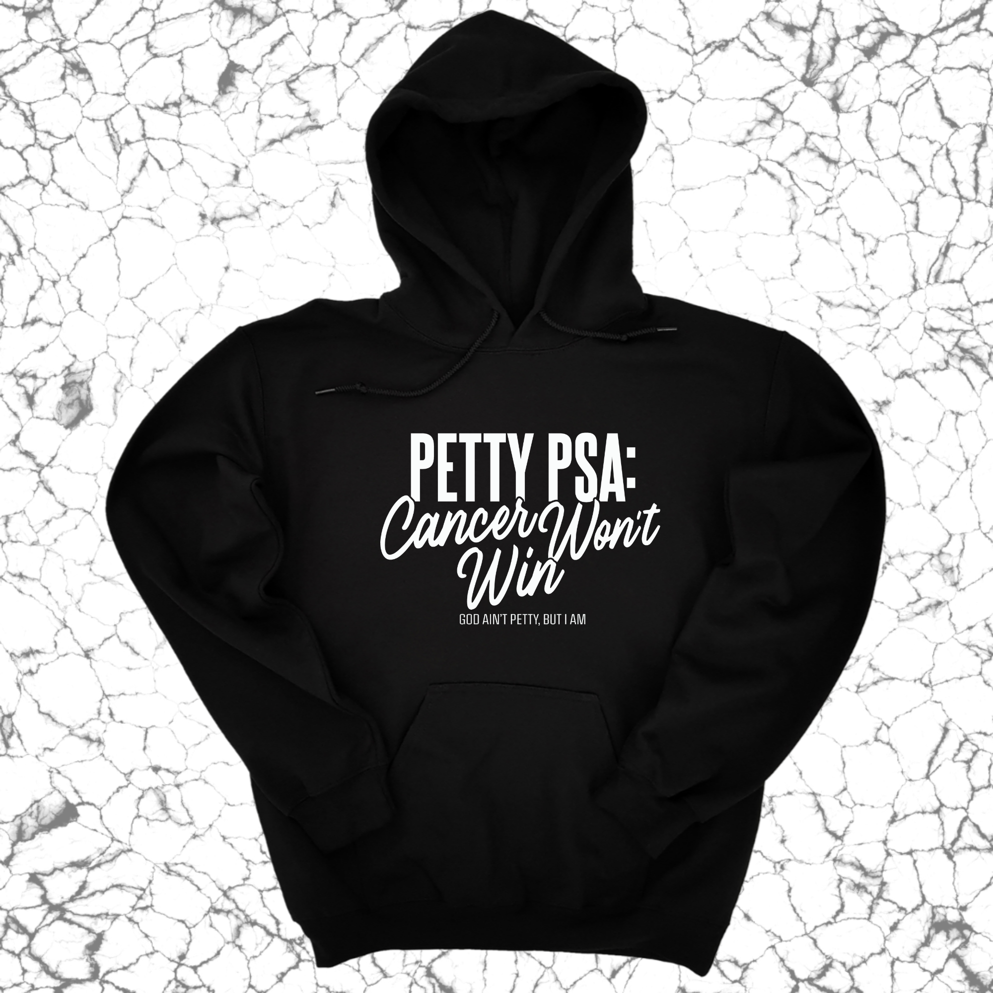 *HOODIE* Petty PSA: Cancer Won't Win Unisex Hoodie-Hoodie-The Original God Ain't Petty But I Am