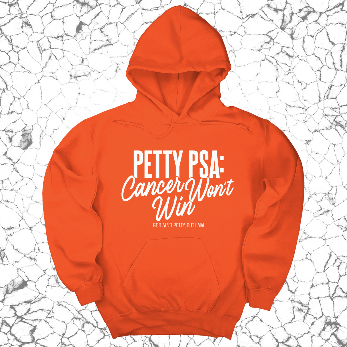 *HOODIE* Petty PSA: Cancer Won't Win Unisex Hoodie-Hoodie-The Original God Ain't Petty But I Am