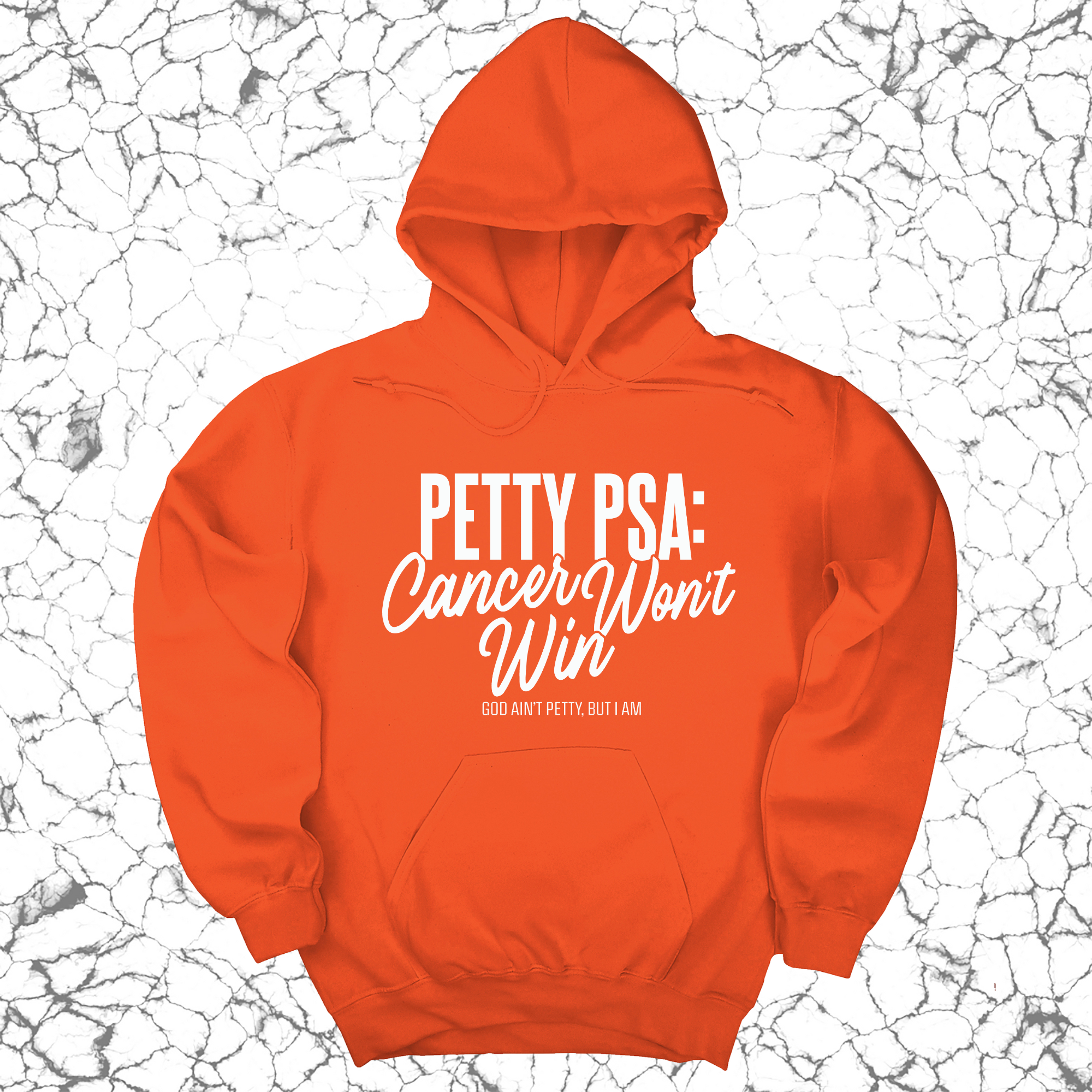 *HOODIE* Petty PSA: Cancer Won't Win Unisex Hoodie-Hoodie-The Original God Ain't Petty But I Am