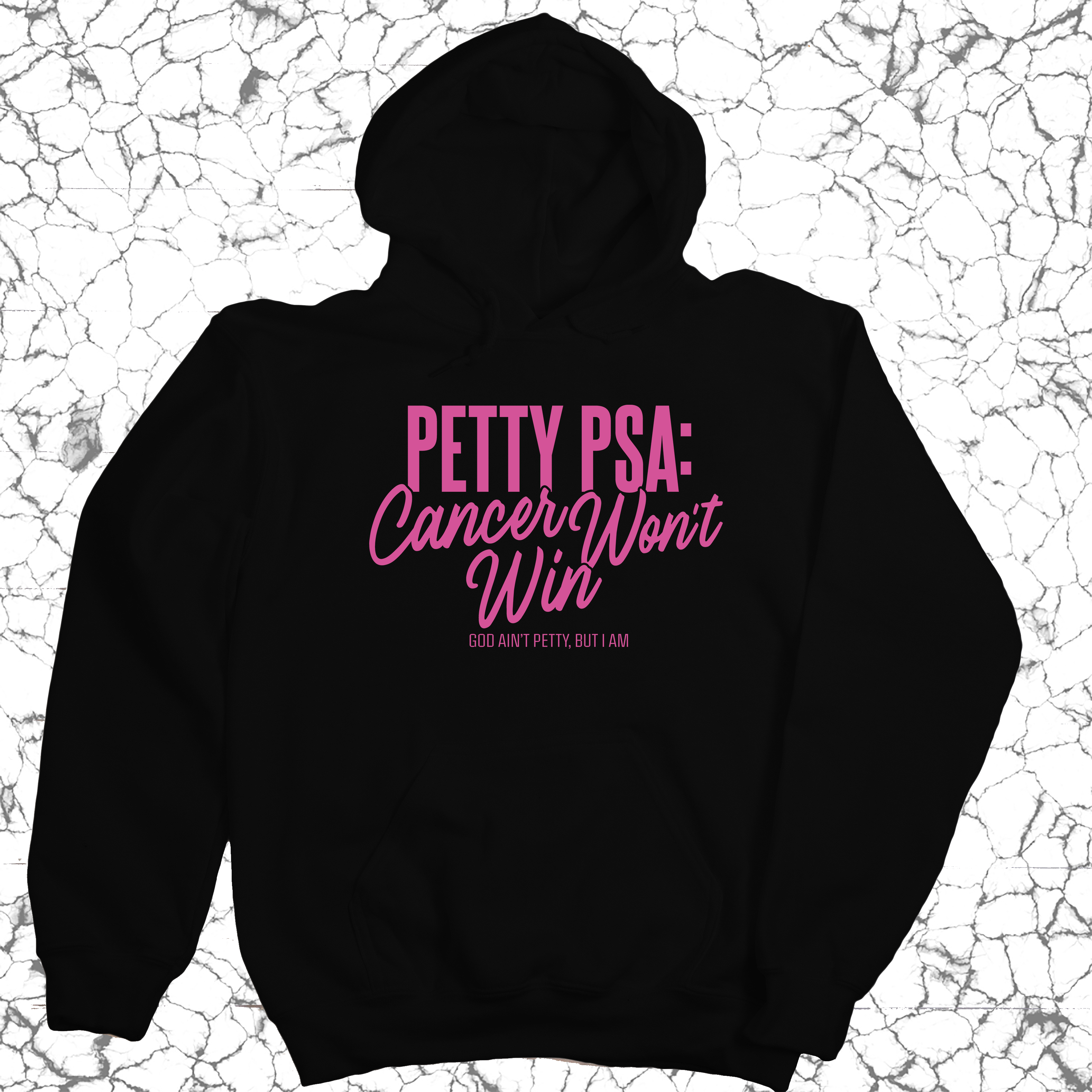 *HOODIE* Petty PSA: Cancer Won't Win Unisex Hoodie-Hoodie-The Original God Ain't Petty But I Am